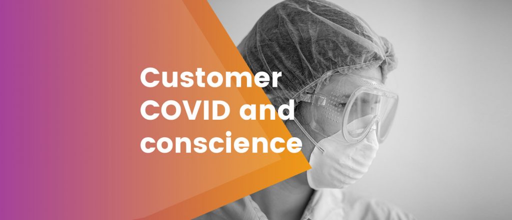 customer covid & conscience